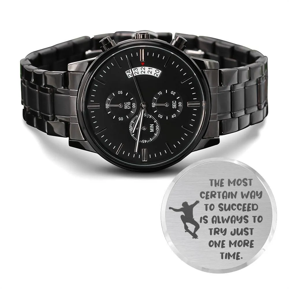 Gift For Skateboarders - Engraved Watch - Try One More Time